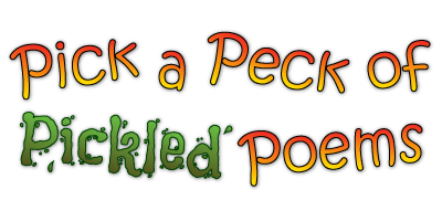 Pick A Peck Of Pickled Poems